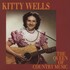 Kitty Wells, The Queen of Country Music