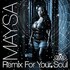 Maysa, Remix for Your Soul