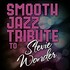 Smooth Jazz All Stars, Smooth Jazz Tribute to Stevie Wonder mp3