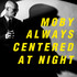Moby, Always Centered at Night