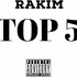 Rakim, Top 5