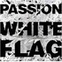 Passion, White Flag mp3