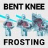 Bent Knee, Frosting mp3