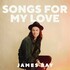 James Bay, Songs for my Love mp3