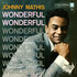 Johnny Mathis, Wonderful, Wonderful mp3