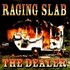 Raging Slab, The Dealer mp3