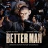 Robbie Williams, Better Man