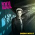 Billy Idol, Dream Into It