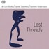 Artturi Ronka, Thommy Andersson & Daniel Sommer, Lost Threads