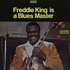 Freddie King, Is A Blues Master