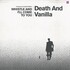 Death and Vanilla, Whistle and I'll Come to You
