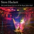 Steve Hackett, The Lamb Stands Up Live At The Royal Albert Hall