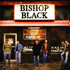 Bishop Black, Bishop Black mp3