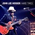 John Lee Hooker, Hard Times