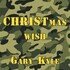 Gary Kyle, Christmas Wish