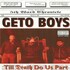 Geto Boys, Till Death Do Us Part