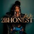 Leela James, 2BHONEST