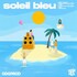 Bleu Soleil, Soleil Bleu