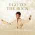 Whitney Houston, I Go To The Rock: The Gospel Music Of Whitney Houston