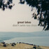 Great Lakes, Don't Swim Too Close mp3
