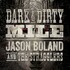 Jason Boland & The Stragglers, Dark & Dirty Mile