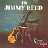Jimmy Reed, I'm Jimmy Reed