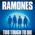 Ramones, Too Tough to Die mp3