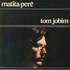 Tom Jobim, Matita Pere mp3