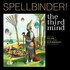 The Third Mind, Spellbinder!