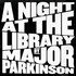 Major Parkinson, A Night At The Library mp3