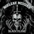 Nuclear Messiah, Black Flame