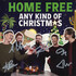 Home Free, Any Kind of Christmas mp3