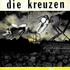 Die Kreuzen, Die Kreuzen