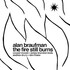 Alan Braufman, The Fire Still Burns