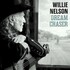 Willie Nelson, Dream Chaser