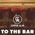 Cooper Alan, To the Bar