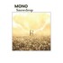 MONO, Snowdrop