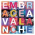 Embrace, Avalanche