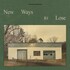 American Aquarium, New Ways to Lose