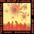 Phil Miller / In Cahoots, Recent Discoveries