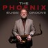 Euge Groove, The Phoenix
