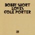 Bobby Short, Bobby Short Loves Cole Porter