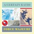 A Certain Ratio, Force Majeure