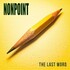 Nonpoint, The Last Word