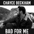 Chayce Beckham, Bad For Me mp3