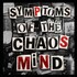 Gridlok, Symptoms of the Chaos Mind