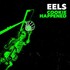 Eels, Cookie Happened