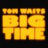 Tom Waits, Big Time mp3