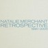 Natalie Merchant, Retrospective 1990-2005 mp3