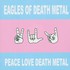 Eagles of Death Metal, Peace Love Death Metal mp3